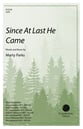 Since at Last He Came SATB choral sheet music cover